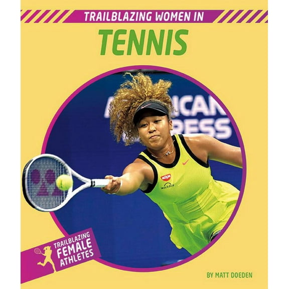 Trailblazing Female Athletes Trailblazing Women in Tennis, (Paperback)