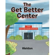 The Get Better Center (Paperback)