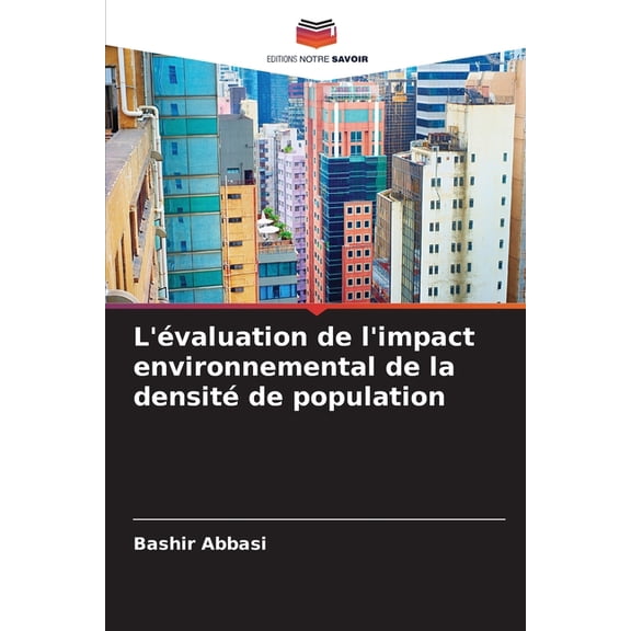 L'Ã©valuation de l'impact environnemental de la densitÃ© de population, (Paperback)