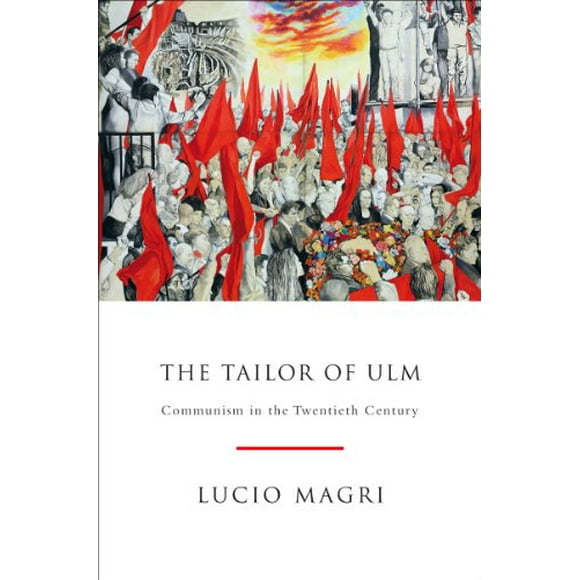 The Tailor of Ulm : Communism in the Twentieth Century 9781844676989 Used / Pre-owned