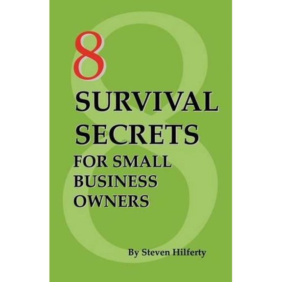 8 Survival Secrets for Small Business Owners (Paperback)