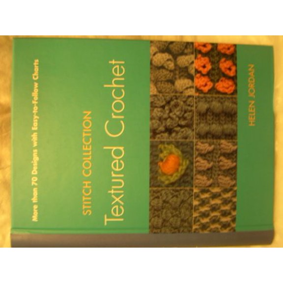 Pre-Owned Textured Crochet: More than 70 Designs with Easy-to-Follow Charts