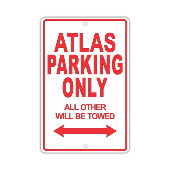 ATLAS Parking Only All Others Will Be Towed Ridiculous Funny Novelty Garage Aluminum Sign 8"x12" Plate