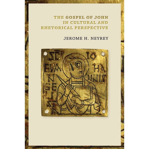 The Gospel of John in Cultural and Rhetorical Perspective, (Paperback)