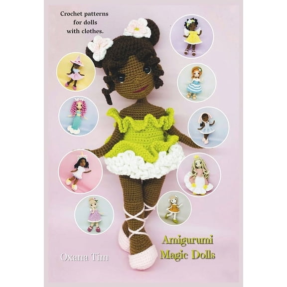 Amigurumi Magic Dolls: Crochet patterns for dolls with clothes (Paperback)