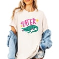 thumbnail image 4 of Funny Later Gator Shirt for Women & Teens Trendy After While Crocodile Graphic Tee Ivory Shirt Adult Large, 4 of 7