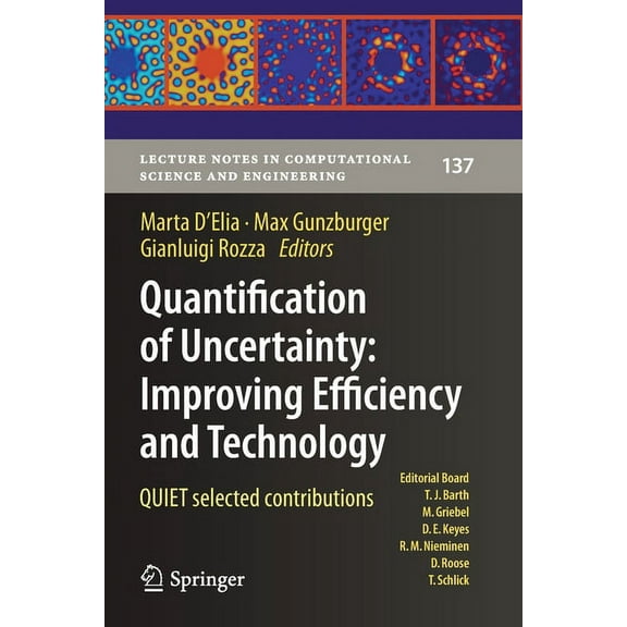 Lecture Notes in Computational Science a Quantification of Uncertainty: Improving Efficiency and Technology: Quiet Selected Contributions, Book 137, (Paperback)