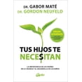 thumbnail image 1 of Libro Tus Hijos Te Necesitan Tapa Blanda, Autor Gabor Mate, Editorial Gaia Ediciones, 1 of 2