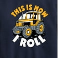 thumbnail image 3 of Instant Message - This Is How I Roll Tractor - Toddler & Youth Crewneck Fleece Sweatshirt, 3 of 6