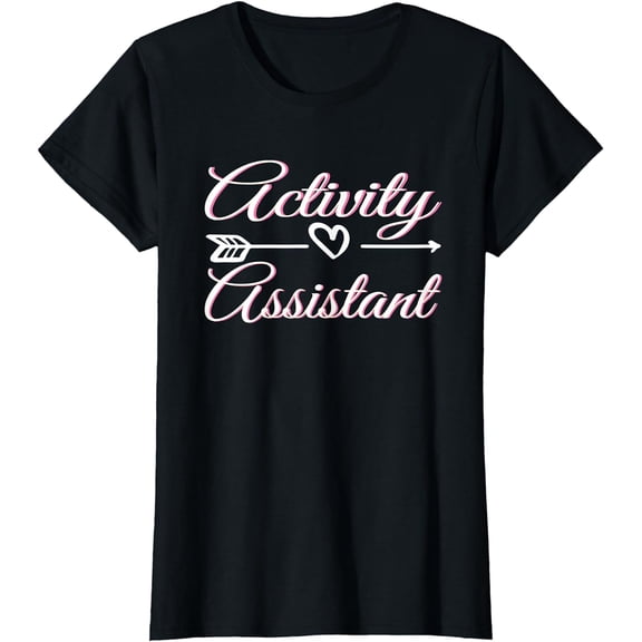 Activity Assistant Activity Director Appreciation T-Shirt
