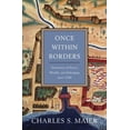 thumbnail image 1 of Pre-Owned Once Within Borders: Territories of Power, Wealth, and Belonging Since 1500 (Hardcover) 0674059786 9780674059788, 1 of 1