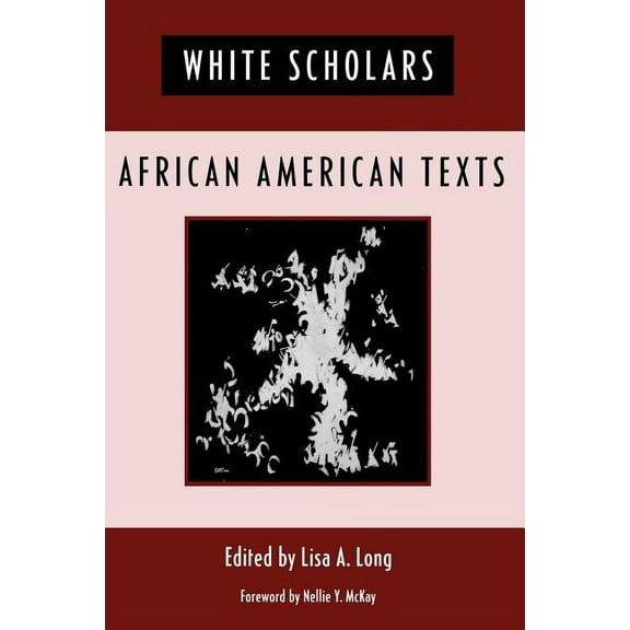 White Scholars/African American Texts, (Paperback)