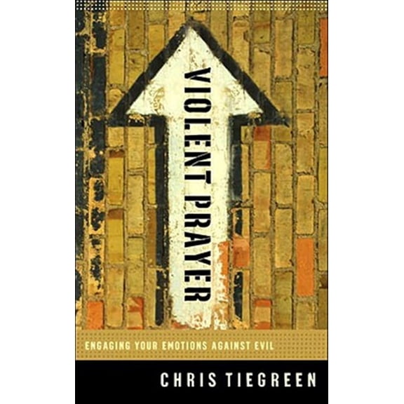 Pre-Owned Violent Prayer: Engaging Your Emotions Against Evil Paperback