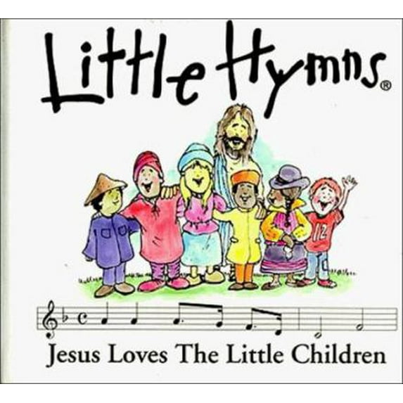 Pre-Owned Little Hymns: Jesus Loves the Little Children (Hardcover) 0929216563 9780929216560