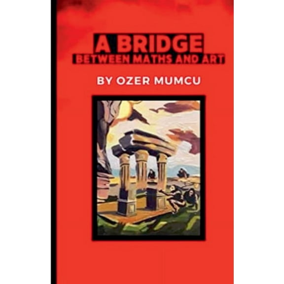 A Bridge Between Maths and Art, (Paperback)