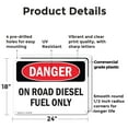 thumbnail image 2 of (2 Pack) On Road Diesel Fuel Only OSHA Danger Sign 24 Inch X 18 Inch Plastic Sign, Weather Resistant, UV Protected for Workplace, Business, and Construction Site, Made in the USA, 2 of 8
