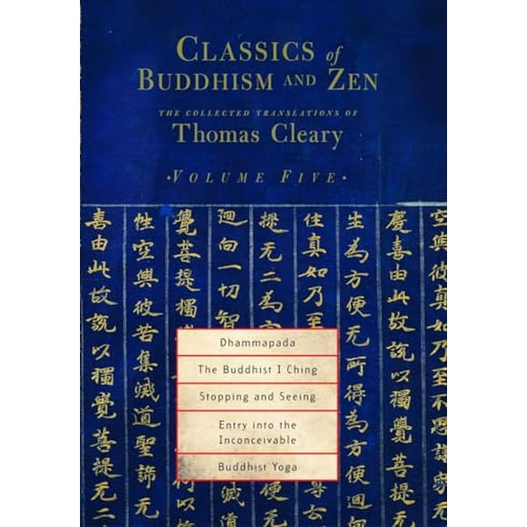 Pre-Owned: Classics of Buddhism and Zen, Volume Five: The Collected Translations of Thomas Cleary (Paperback, 9781590302224, 1590302222)