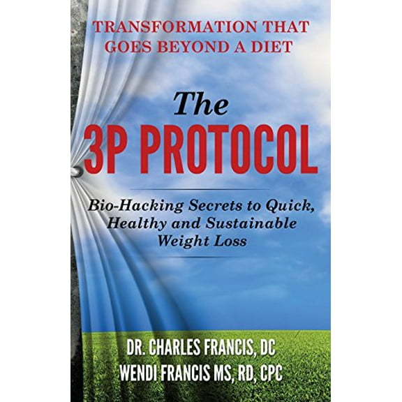 Pre-Owned The 3P Protocol: Bio-Hacking Secrets to Quick, Healthy and Sustainable Weight Loss (Paperback) 0999194941 9780999194942