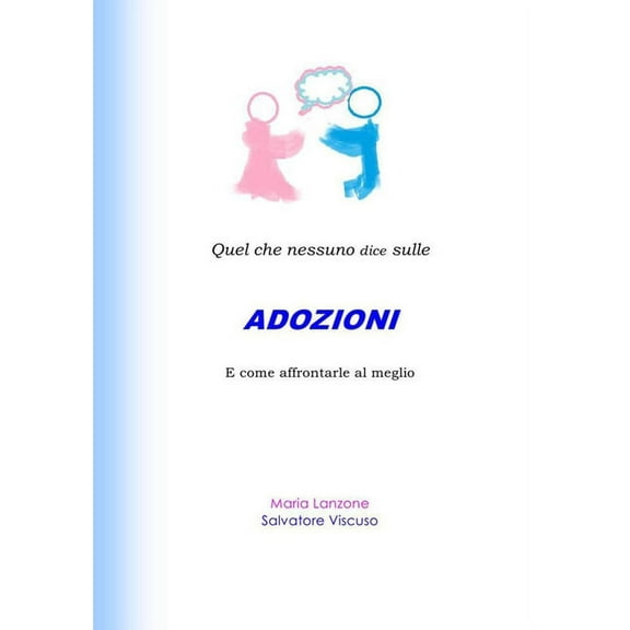 Quel che nessuno dice sulle ADOZIONI, (Paperback)