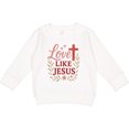 thumbnail image 2 of Inktastic Love Like Jesus Inspirational Christian Toddler Sweatshirt, 2 of 4