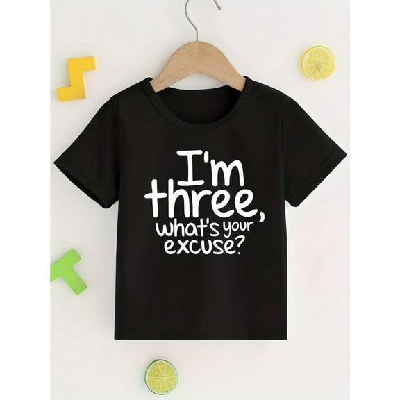 '' I'm Three What's Your Excuse'' Print Boys Crew Neck T-Shirt Lighweight & Comfortable Fit Short Sleeve Tee Top For Toddlers Kids Birthday Party School Clothing