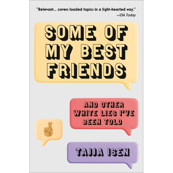 Some of My Best Friends : And Other White Lies I've Been Told (Paperback)