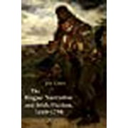 The Rogue Narrative and Irish Fiction, 1660-1790 (Irish Studies)