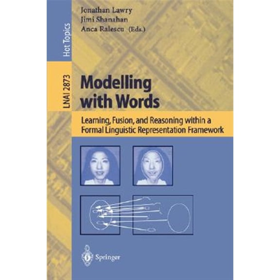 Pre-Owned Modelling with Words: Learning, Fusion, and Reasoning Within a Formal Linguistic Representation Framework (Paperback)