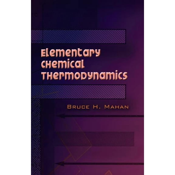Dover Books on Chemistry: Elementary Chemical Thermodynamics (Paperback)