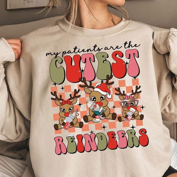 My Patients Are The Cutest Reindeer Sweatshirt, Pediatric Nurse Christmas Shirt, Holiday Peds Team Crewneck