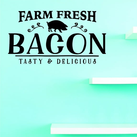 Custom Decals PRICE REDUCED Farm Fresh Bacon Tasty & Delicious Wall Art Size: 14 Inches x 28 Inches