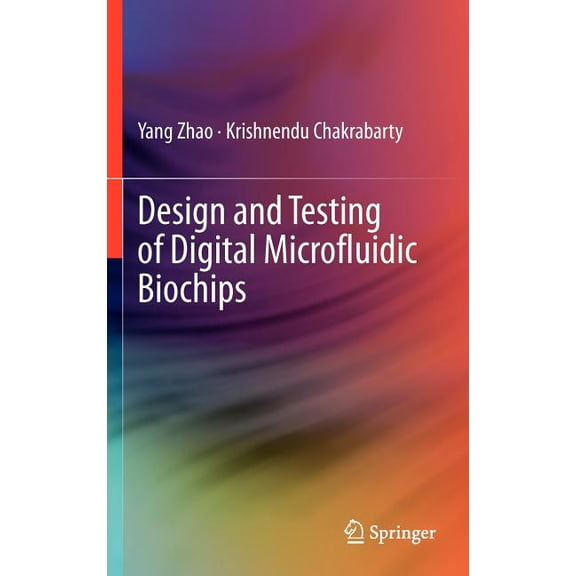 Design and Testing of Digital Microfluidic Biochips, (Hardcover)