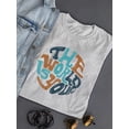 thumbnail image 3 of The World Is Yours Groovy Style T-Shirt Women -Image by Shutterstock, Female Medium, 3 of 4