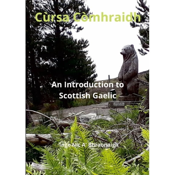 CÃ¹rsa CÃ²mhraidh An Introduction to Scottish Gaelic, (Paperback)