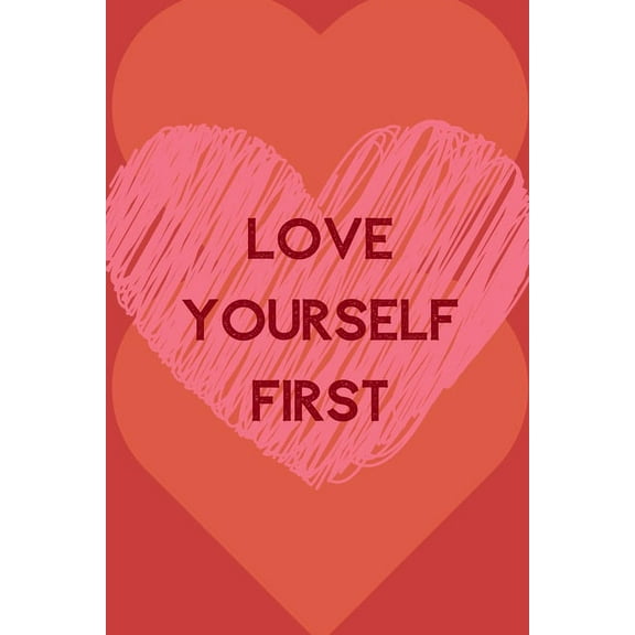 Love Yourself First: Positive Quotes; Positive Thinking; Love Yourself First; Love Yourself Answer; 6x9inch