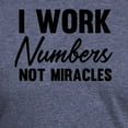 thumbnail image 3 of CafePress - I Work Numbers Not Miracles Accountant Men's Delux - Mens Tri-blend T-Shirt, 3 of 4