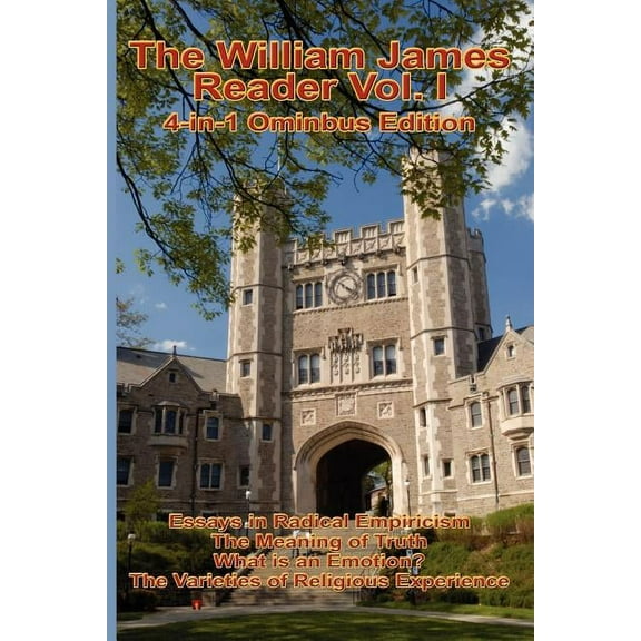 The William James Reader Vol I: Collected Philosophical and Psychological Works, (Paperback)