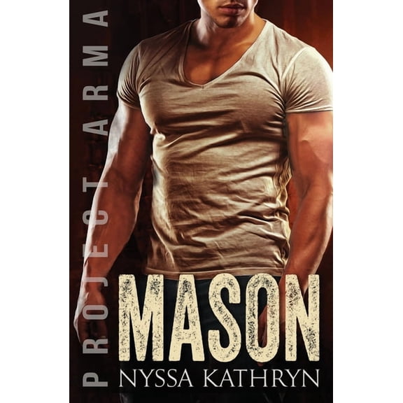 Mason: A steamy contemporary military romance, (Paperback)