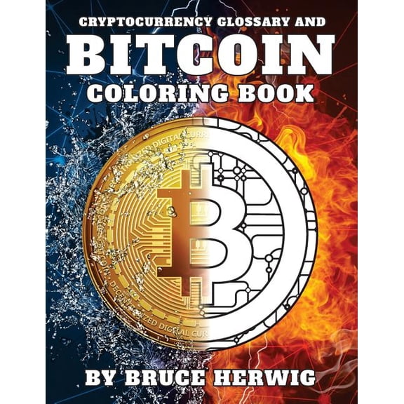 Bitcoin Coloring Book: And Cryptocurrency Glossary (Paperback)