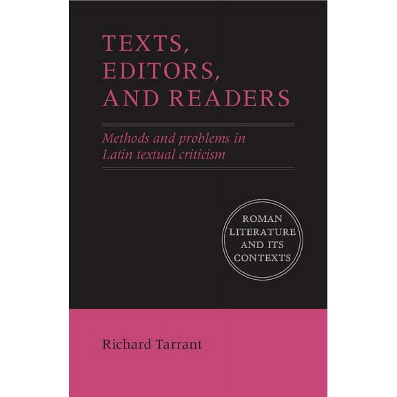 Roman Literature and Its Contexts Texts, Editors, and Readers, (Paperback)