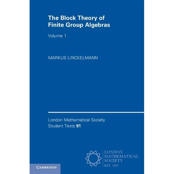 The Block Theory of Finite Group Algebras, (Paperback)