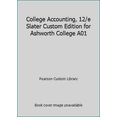 thumbnail image 1 of Pre-Owned College Accounting, 12/e Slater Custom Edition for Ashworth College A01 (Paperback) 1269241427 9781269241427, 1 of 1