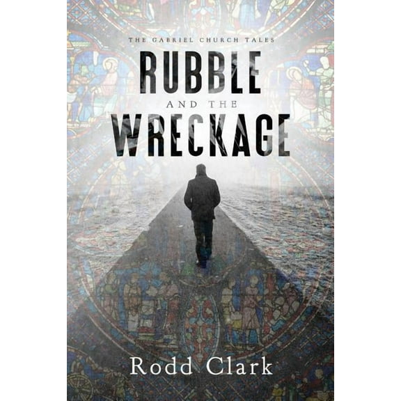 Rubble and the Wreckage, (Paperback)
