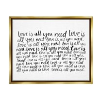 Stupell Industries Love All You Need Romantic Calligraphy Casual Cursive Graphic Art Metallic Gold Floating Framed Canvas Print Wall Art, Design by Grace Popp