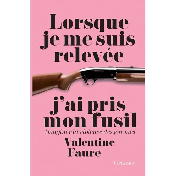 Lorsque Je Me Suis Relevee J AI Pris Mon Fusi, (Paperback)