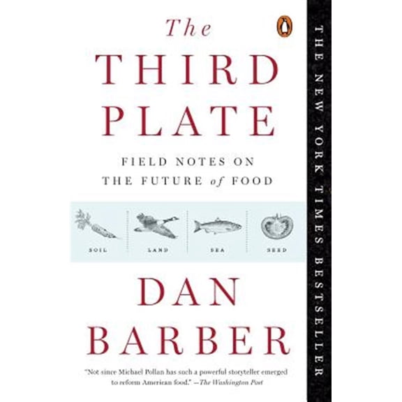 Pre-Owned The Third Plate: Field Notes on the Future of Food (Paperback) 0143127152 9780143127154