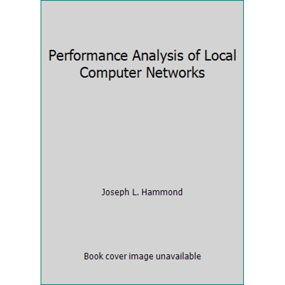 Pre-Owned Performance Analysis of Local Computer Networks (Hardcover) 0201115301 9780201115307