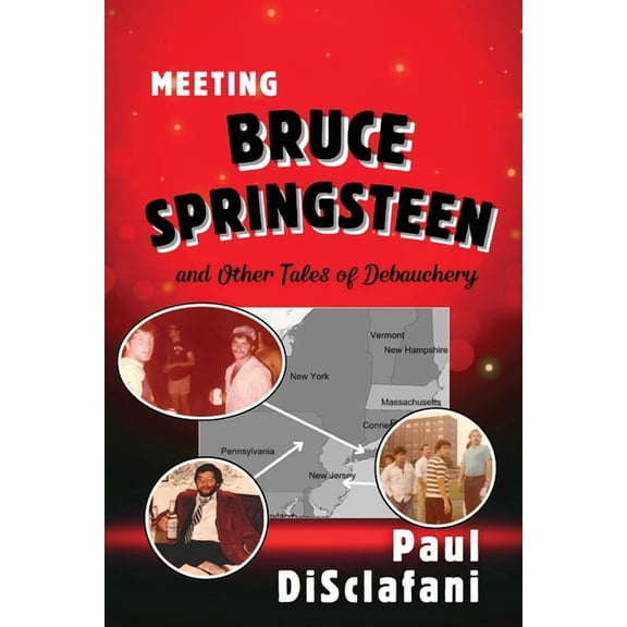 Meeting Bruce Springsteen ... and Other Tales of Debauchery, (Paperback)
