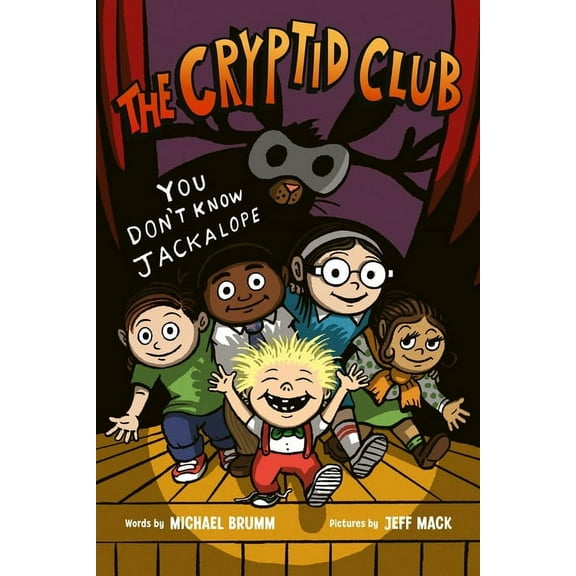 Cryptid Club The Cryptid Club #4: You Don't Know Jackalope, Book 4, (Paperback)
