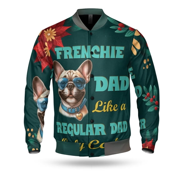 French Bulldog Dad Like a Regular Dad Only Cooler Happy Father's Day All Over Print 3D Baseball Jacket Dog Lover Gifts Bomber Jacket Softball - 02007